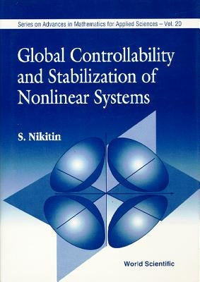 Global Controllability and Stabilization of Nonlinear Systems by Nikitin, Sergey