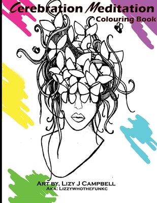 Cerebration Meditation Adult Coloring Book by Campbell