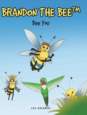 Brandon The Bee: Bee You by Sherman, Jan