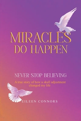 Miracles Do Happen by Connors, Eileen