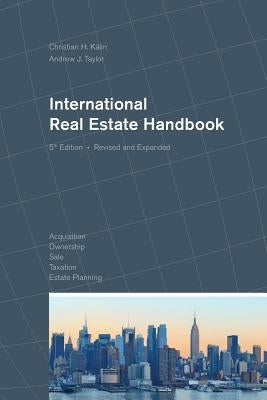 International Real Estate Handbook by Kalin, Dr Christian H.