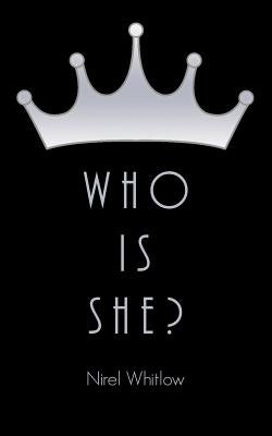 Who Is She? by Whitlow, Nirel