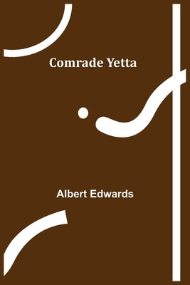 Comrade Yetta by Edwards, Albert