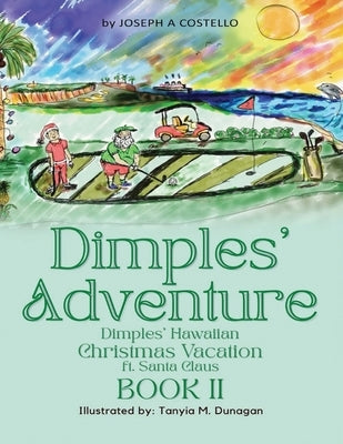 Dimples' Adventure: Dimples' Hawaiian Christmas Vacation ft. Santa Claus by Costello, Joseph