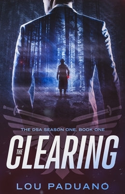 The Clearing: The DSA Season One, Book One by Paduano, Lou