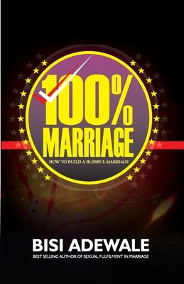 100% Marriage by Adewale, Bisi