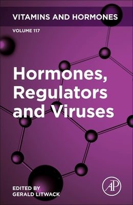 Hormones, Regulators and Viruses: Volume 117 by Litwack, Gerald
