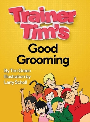 Trainer Tim's Good Grooming by Green, Tim