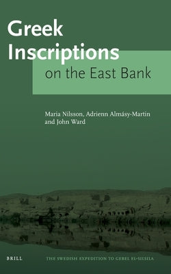 Greek Inscriptions on the East Bank by Nilsson, Maria