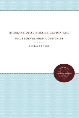 International Stratification and Underdeveloped Countries by Lagos, Gustavo