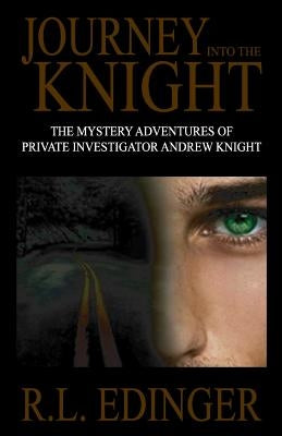 Journey into the Knight by Edinger, R. L.