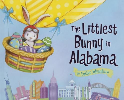 The Littlest Bunny in Alabama: An Easter Adventure by Jacobs, Lily