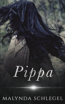 Pippa by Schlegel, Malynda