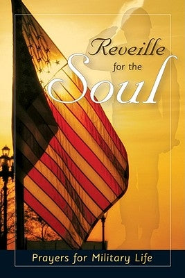 Reveille for the Soul: Prayers for Military Life by Fenelon, Marge