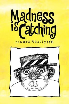 Madness Is Catching by Radclyffe, Edward