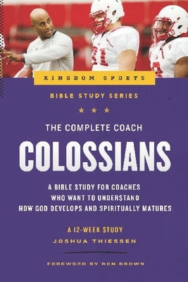 The Complete Coach: Colossians by Brown, Ron