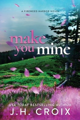 Make You Mine by Croix, Jh