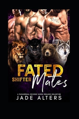 Fated Shifter Mates by Alters, Jade