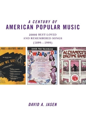A Century of American Popular Music by Jasen, David a.