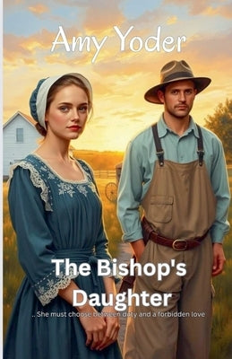 The Bishop's Daughter by Yoder, Amy