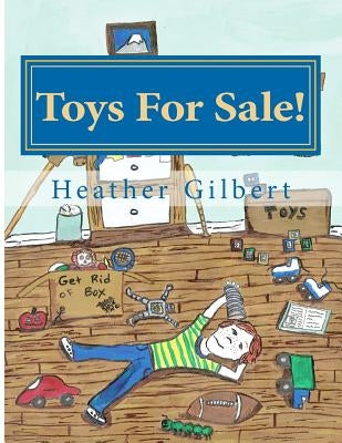 Toys For Sale! by Gilbert, Heather S.