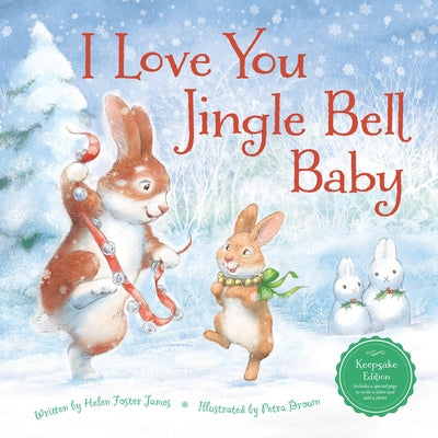 I Love You Jingle Bell Baby by James, Helen Foster