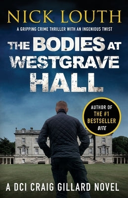 The Bodies at Westgrave Hall by Louth, Nick
