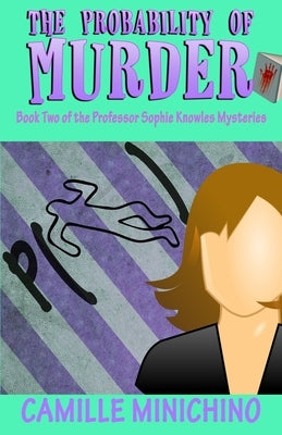 The Probability of Murder by Minichino, Camille