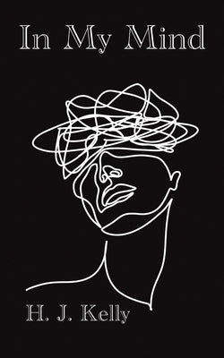 In My Mind by Kelly, H. J.