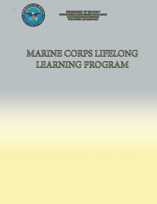 Marine Corps Lifelong Learning Program by Navy, Department Of the