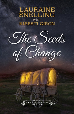 The Seeds of Change by Snelling, Lauraine