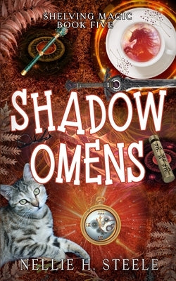 Shadow Omens by Steele, Nellie H.
