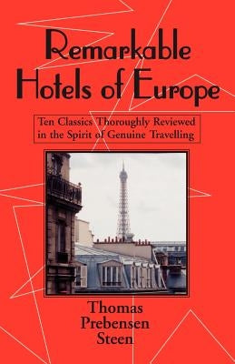 Remarkable Hotels of Europe by Steen, Thomas Prebensen