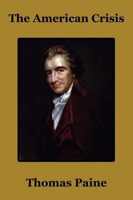 The American Crisis by Paine, Thomas