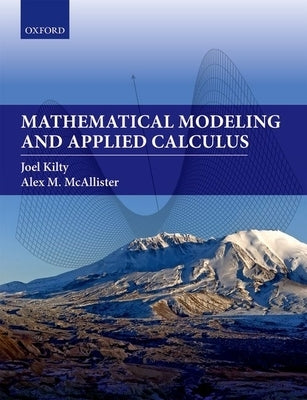 Mathematical Modeling and Applied Calculus by Kilty, Joel
