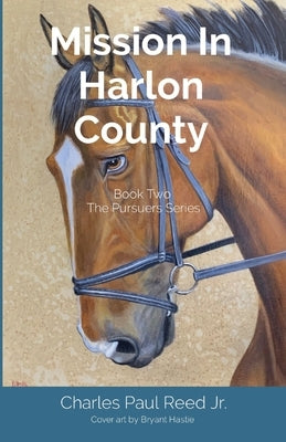Mission In Harlon County: Book Two The Pursuers Series by Reed, Charles Paul