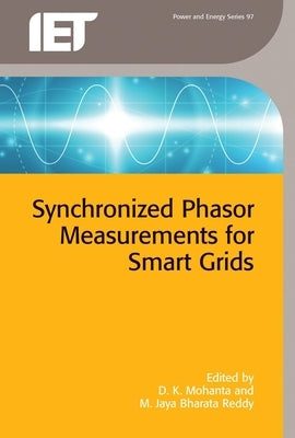 Synchronized Phasor Measurements for Smart Grids by Mohanta, Dusmanta Kumar