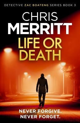 Life or Death: A Heart-Stopping Crime Thriller with a Killer Hook by Merritt, Chris