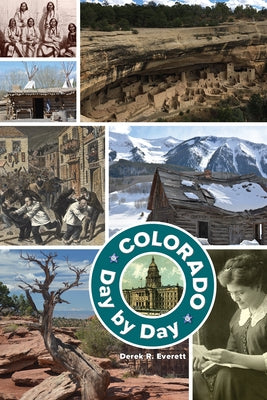 Colorado Day by Day by Everett, Derek