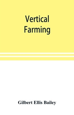 Vertical farming by Ellis Bailey, Gilbert