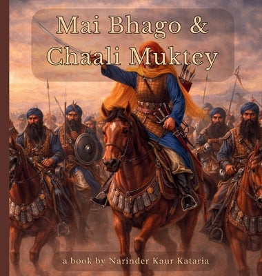 Mai Bhago & Chaali Muktey by Kataria, Narinder Kaur