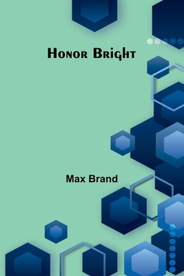 Honor Bright by Brand, Max