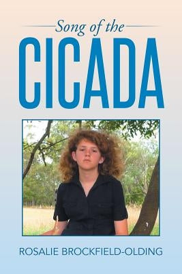 Song of the Cicada by Brockfield-Olding, Rosalie