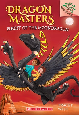 Flight of the Moon Dragon: A Branches Book (Dragon Masters #6) (Library Edition): Volume 6 by West, Tracey