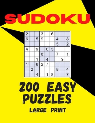 Sudoku: 200 Easy Puzzles Large Print: Puzzle Book With Solutions Included Numbers Activity Book For Adults Seniors Sudoku Gift For Beginners by Eric Draven