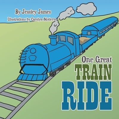 One Great Train Ride by James, Jessiey