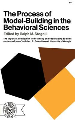 The Process of Model-Building in the Behavioral Sciences by Stogdill, Ralph M.