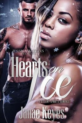 Hearts On Ice by Keyes, Janae