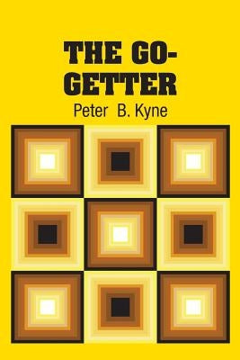 The Go-Getter by Kyne, Peter B.
