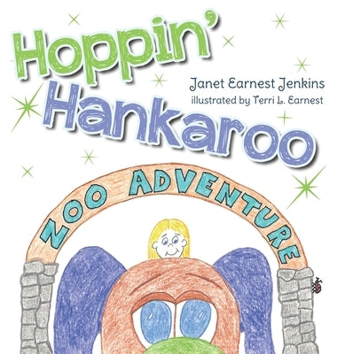 Hoppin' Hankaroo: Zoo Adventure by Earnest-Jenkins, Janet